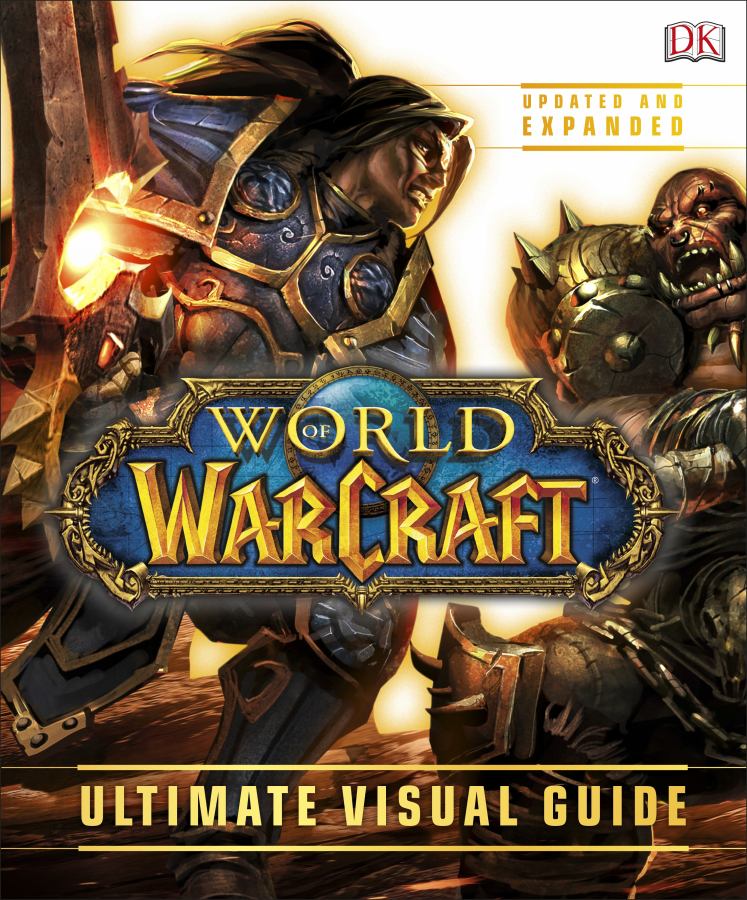 World of Warcraft : Ultimate Visual Guide